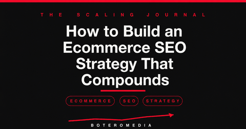 How to Build an Ecommerce SEO Strategy That Compounds