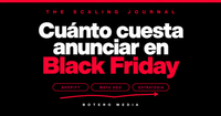 Cuánto cuesta anunciar en Black Friday