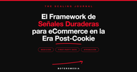 El Framework de Señales Duraderas: Tu 'Fuente de la Verdad' para eCommerce en la Era Post-Cookie